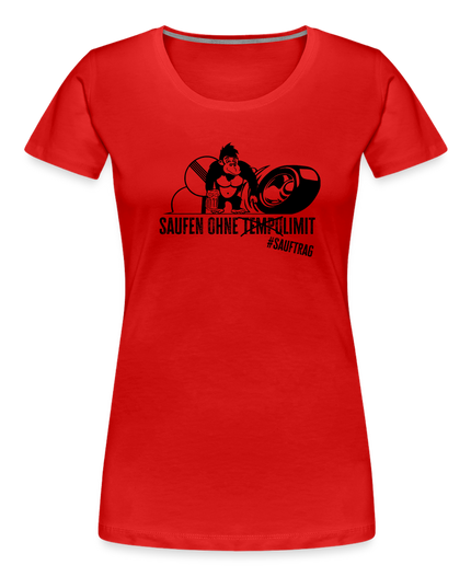 "Saufen ohne Limit" Frauen T-Shirt