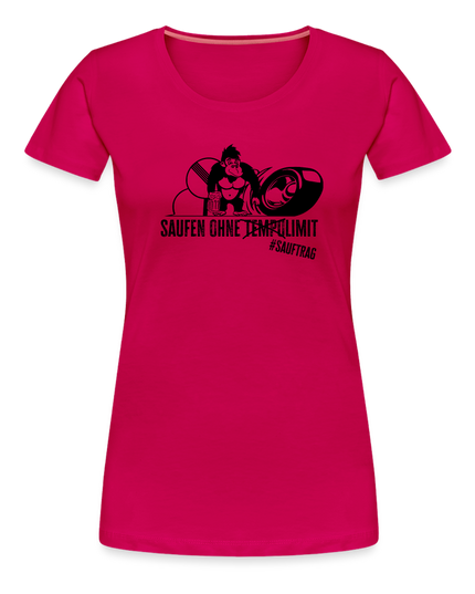"Saufen ohne Limit" Frauen T-Shirt