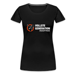 "Vollste Generation" - Frauen T-Shirt - Schwarz