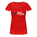 "Vollste Generation" - Frauen T-Shirt - Rot