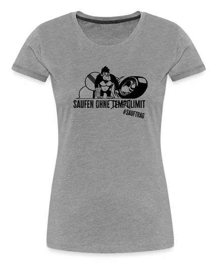 "Saufen ohne Limit" - Frauen Premium T-Shirt - Grau meliert