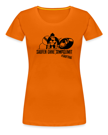 "Saufen ohne Limit" - Frauen Premium T-Shirt - Orange