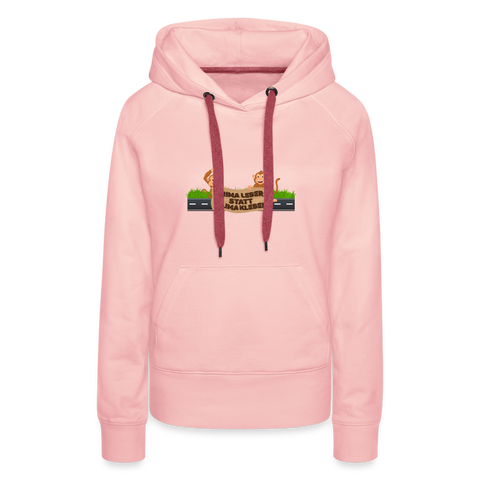 "Prima Leber statt Klimakleber" - Frauen Premium Hoodie - Kristallrosa